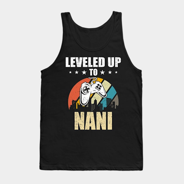 Leveled up to Nani Funny Video Gamer Gaming Gift Tank Top by DoFro